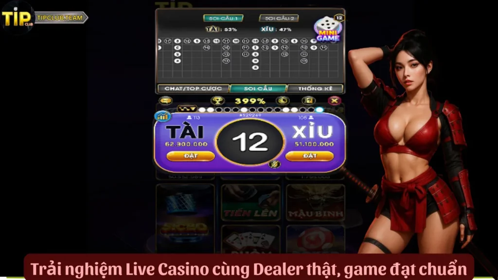 Live Casino TipClub – Đỉnh Cao Cá Cược Trực Tuyến, Chạm Là “Nổ” 2 Trải nghiệm Live Casino cùng Dealer thật, game đạt chuẩn