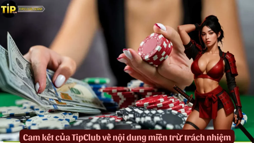 Miễn Trừ Trách Nhiệm TipClub – Minh Bạch, Cam Kết Chính Thống 4 Cam kết của TipClub về nội dung miễn trừ trách nhiệm